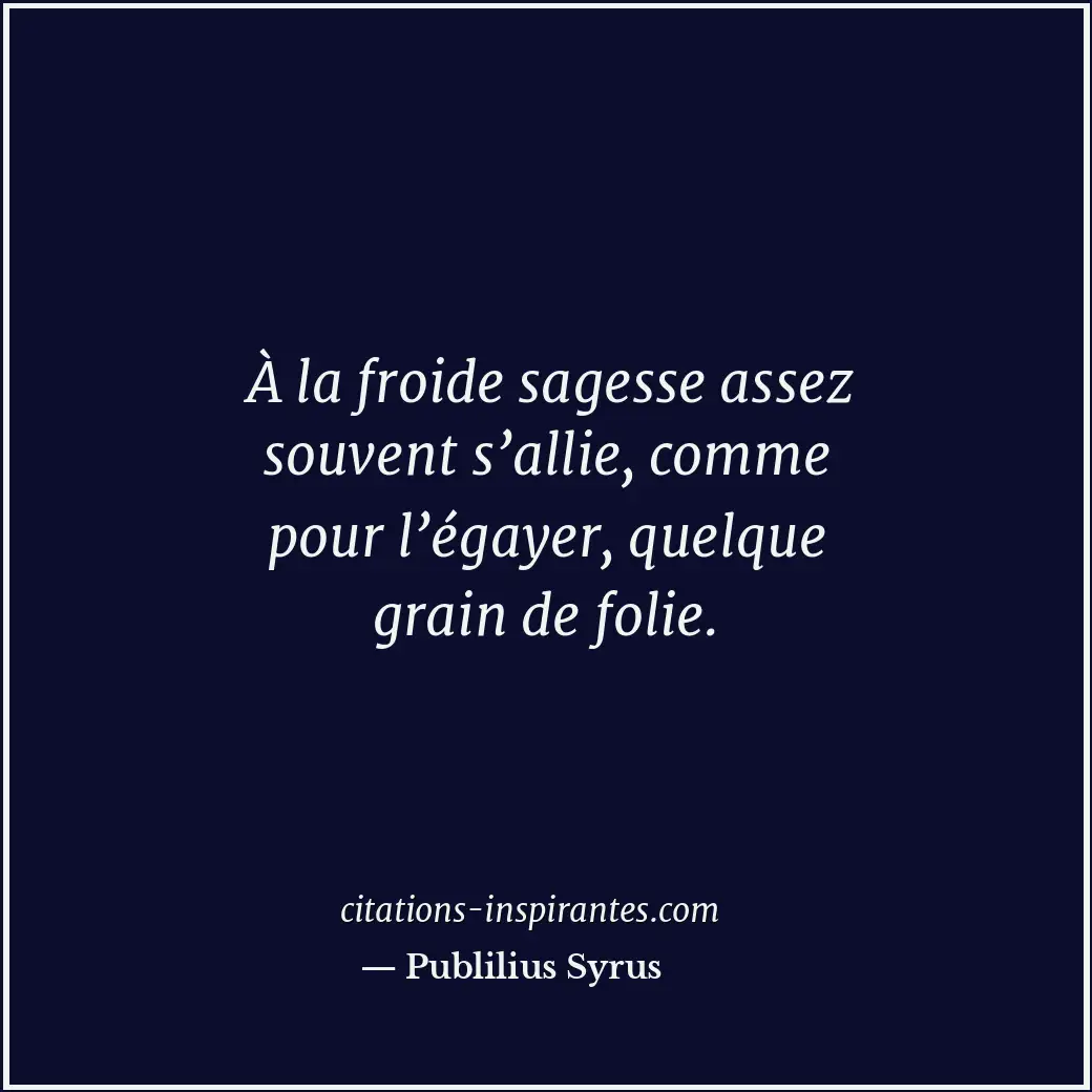 Citation de Publilius Syrus