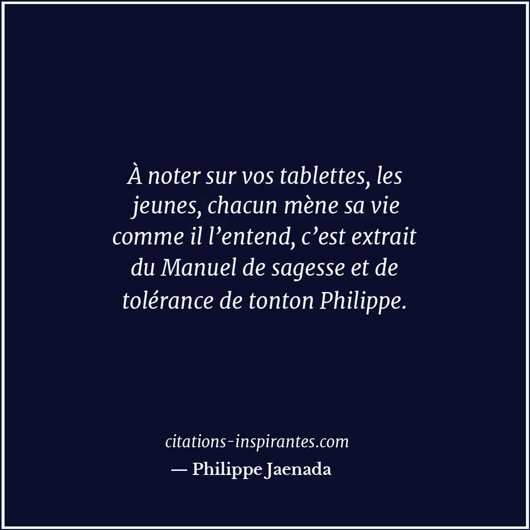 Citation de Philippe Jaenada