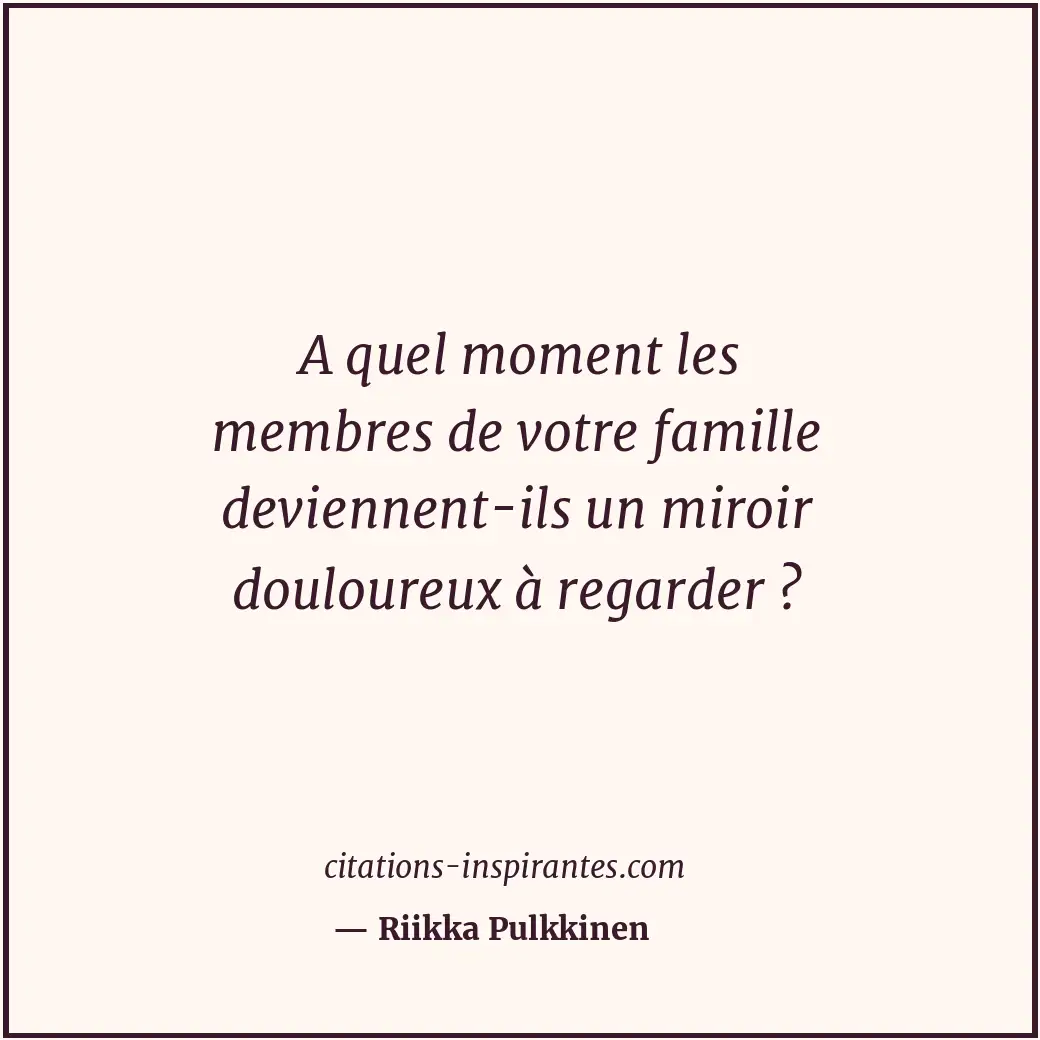 Citation de Riikka Pulkkinen