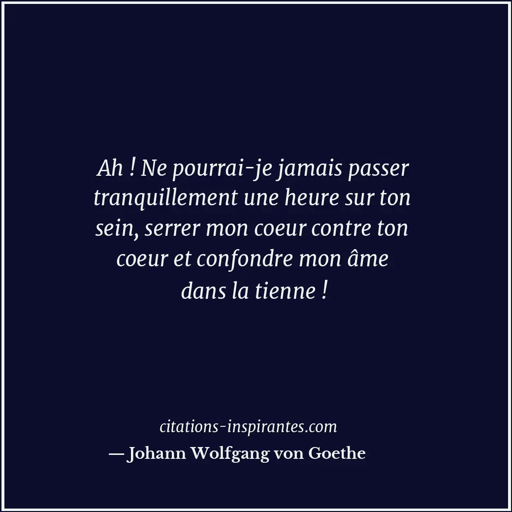 Citation de Johann Wolfgang von Goethe