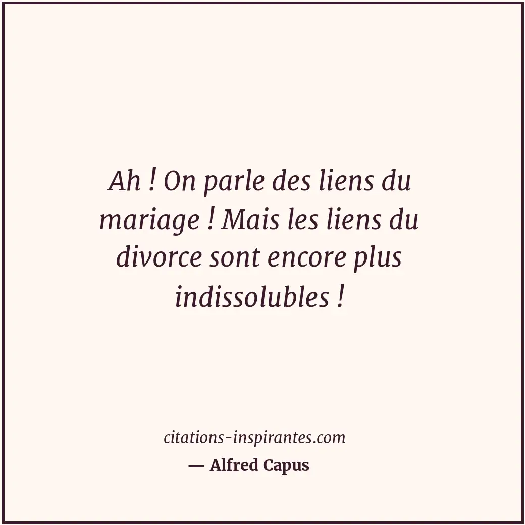 Citation de Alfred Capus