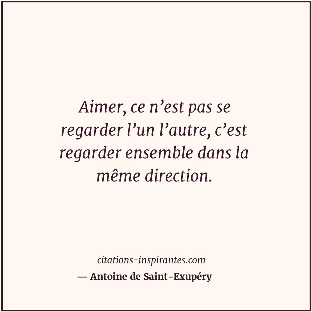 Citation de Antoine de Saint-Exupéry