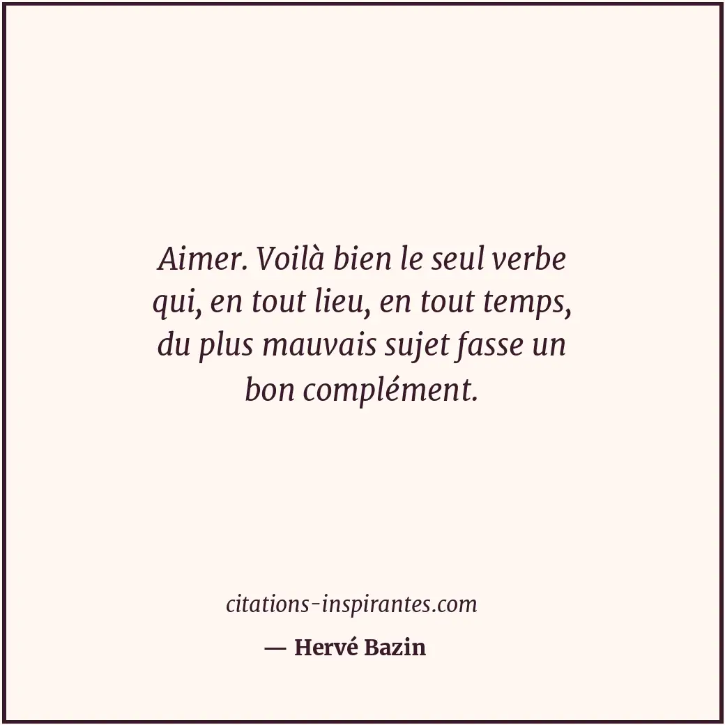 Citation de Hervé Bazin