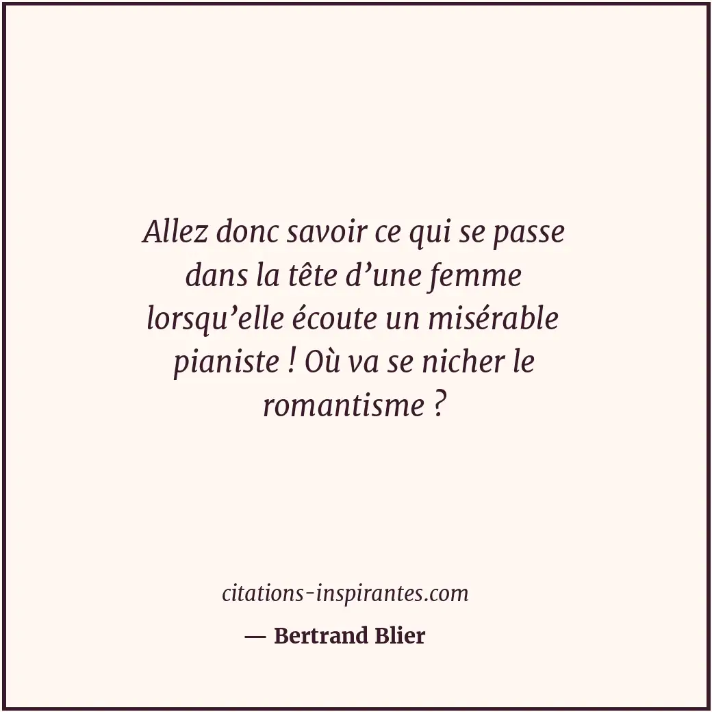 Citation de Bertrand Blier