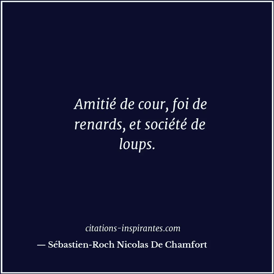 Citation de Sébastien-Roch Nicolas De Chamfort