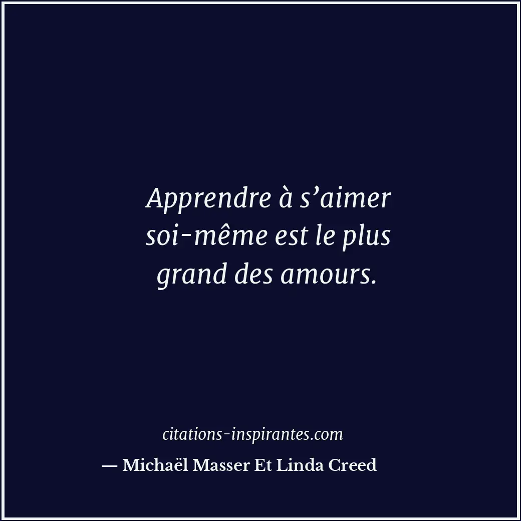Citation de Michaël Masser Et Linda Creed