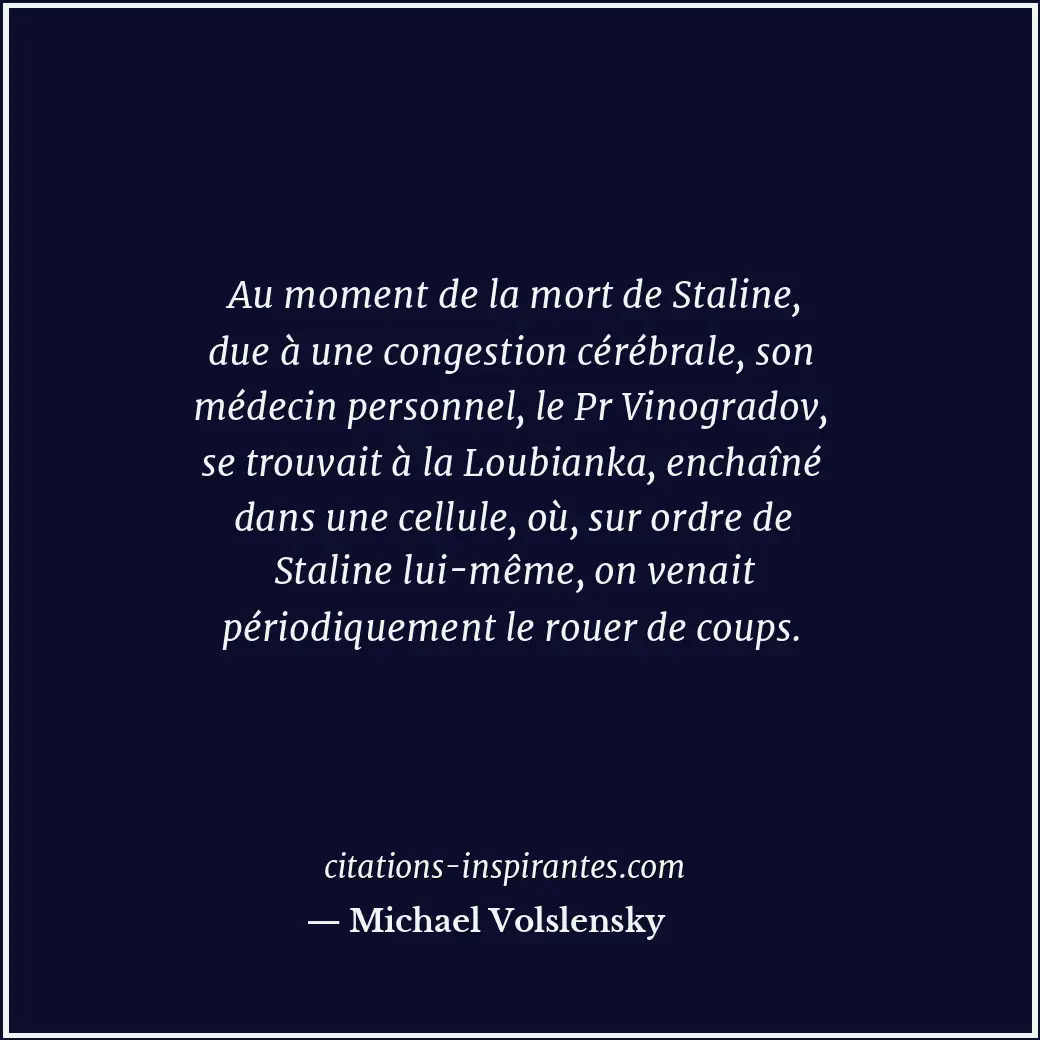 Citation de Michael Volslensky