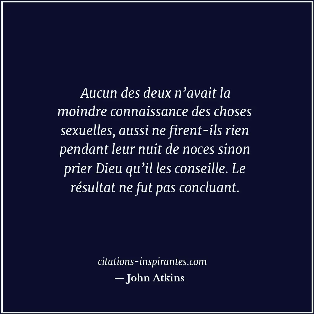 Citation de John Atkins