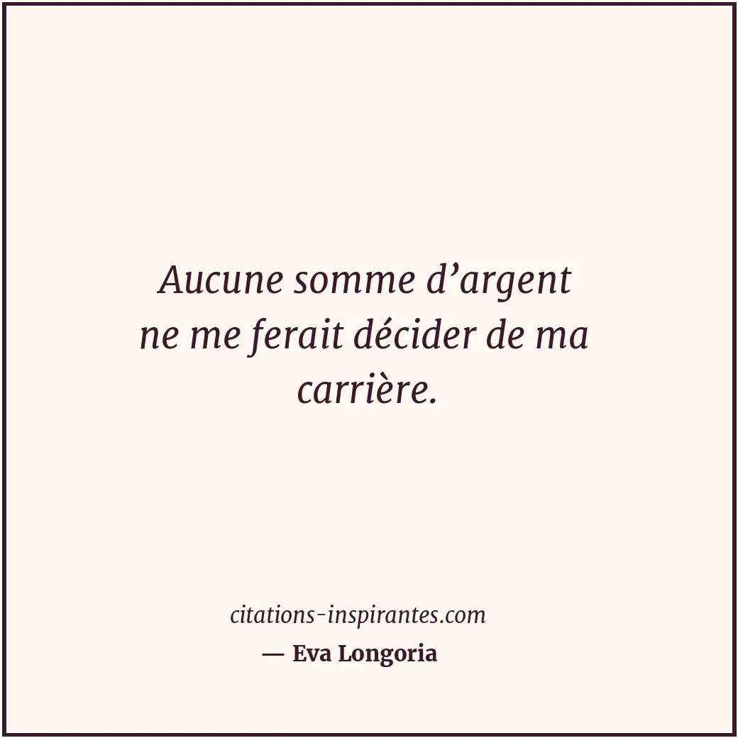 Citation de Eva Longoria