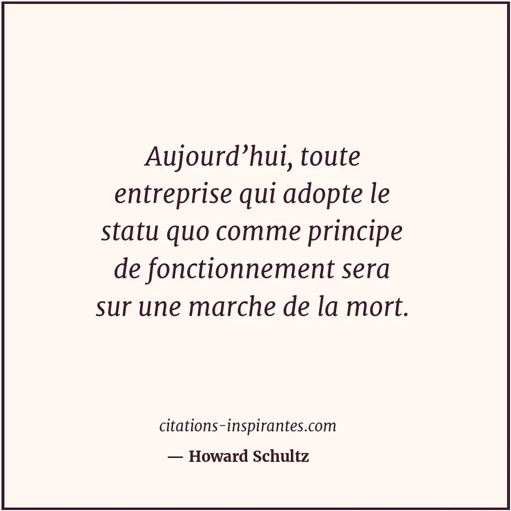 Citation de Howard Schultz