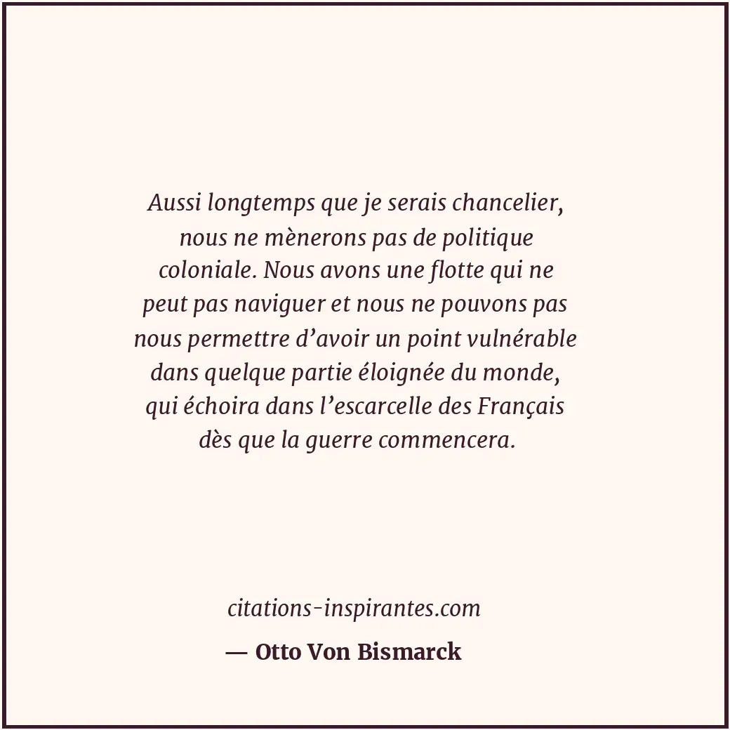 Citation de Otto Von Bismarck