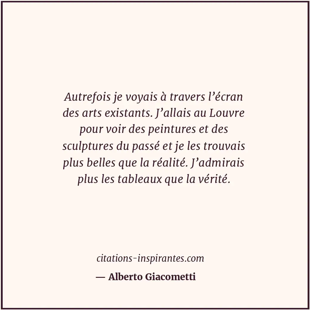 Citation de Alberto Giacometti