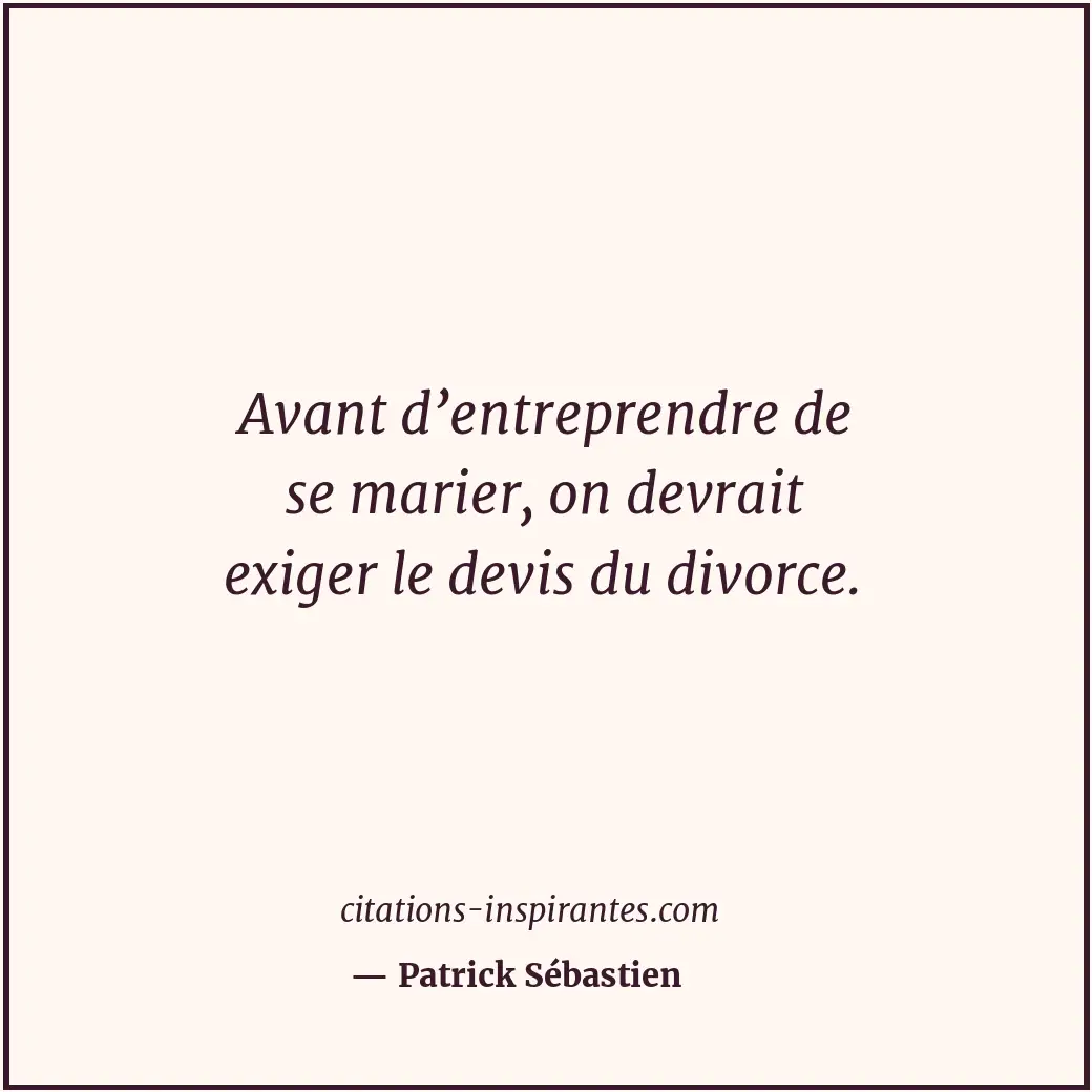 Citation de Patrick Sébastien