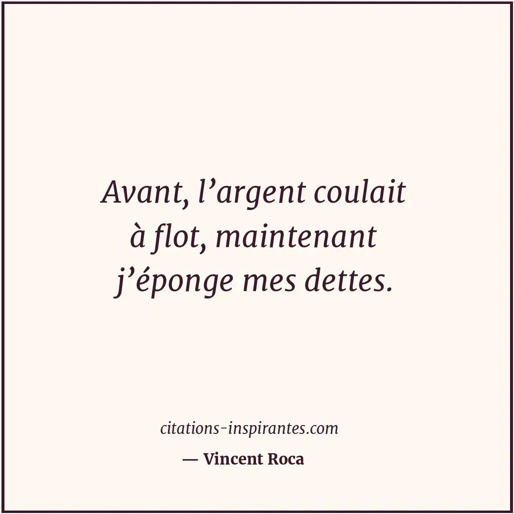 Citation de Vincent Roca
