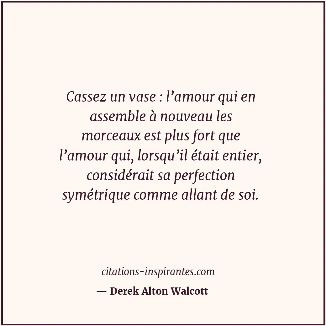 Citation de Derek Alton Walcott