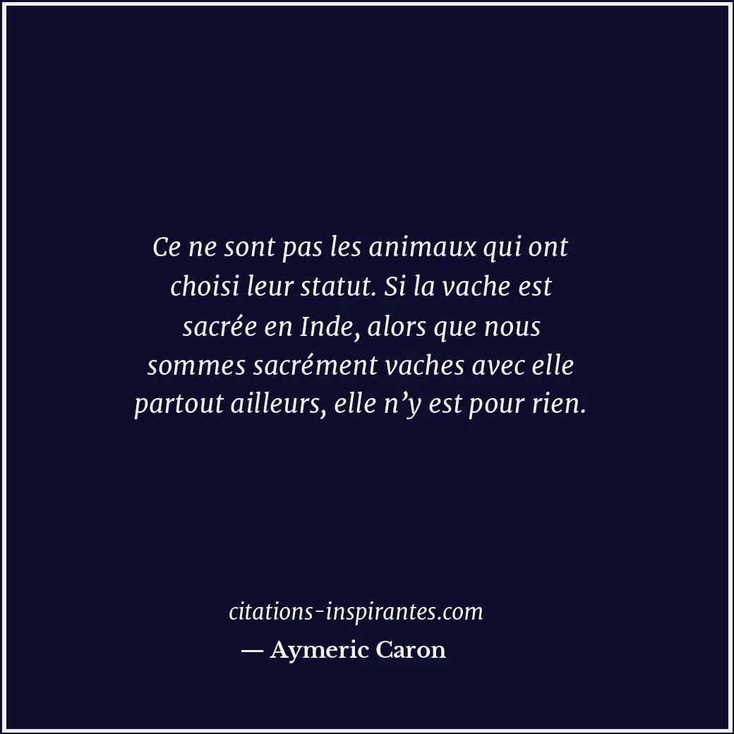 Citation de Aymeric Caron
