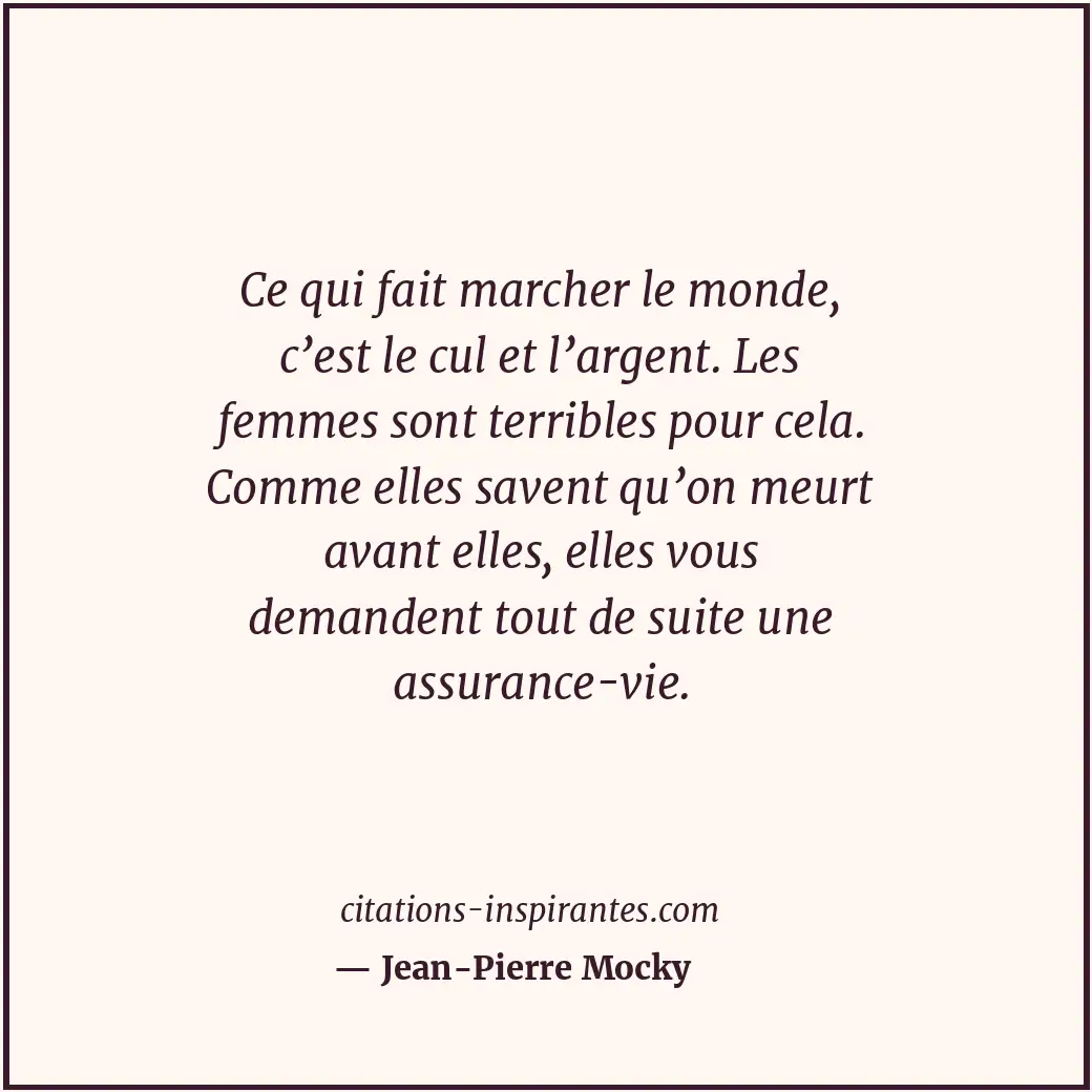 Citation de Jean-Pierre Mocky