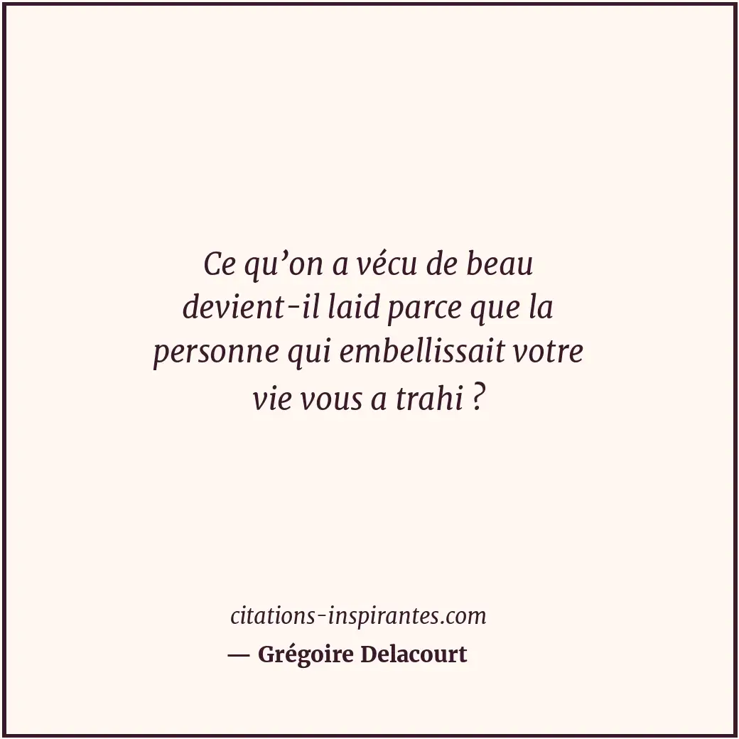 Citation de Grégoire Delacourt