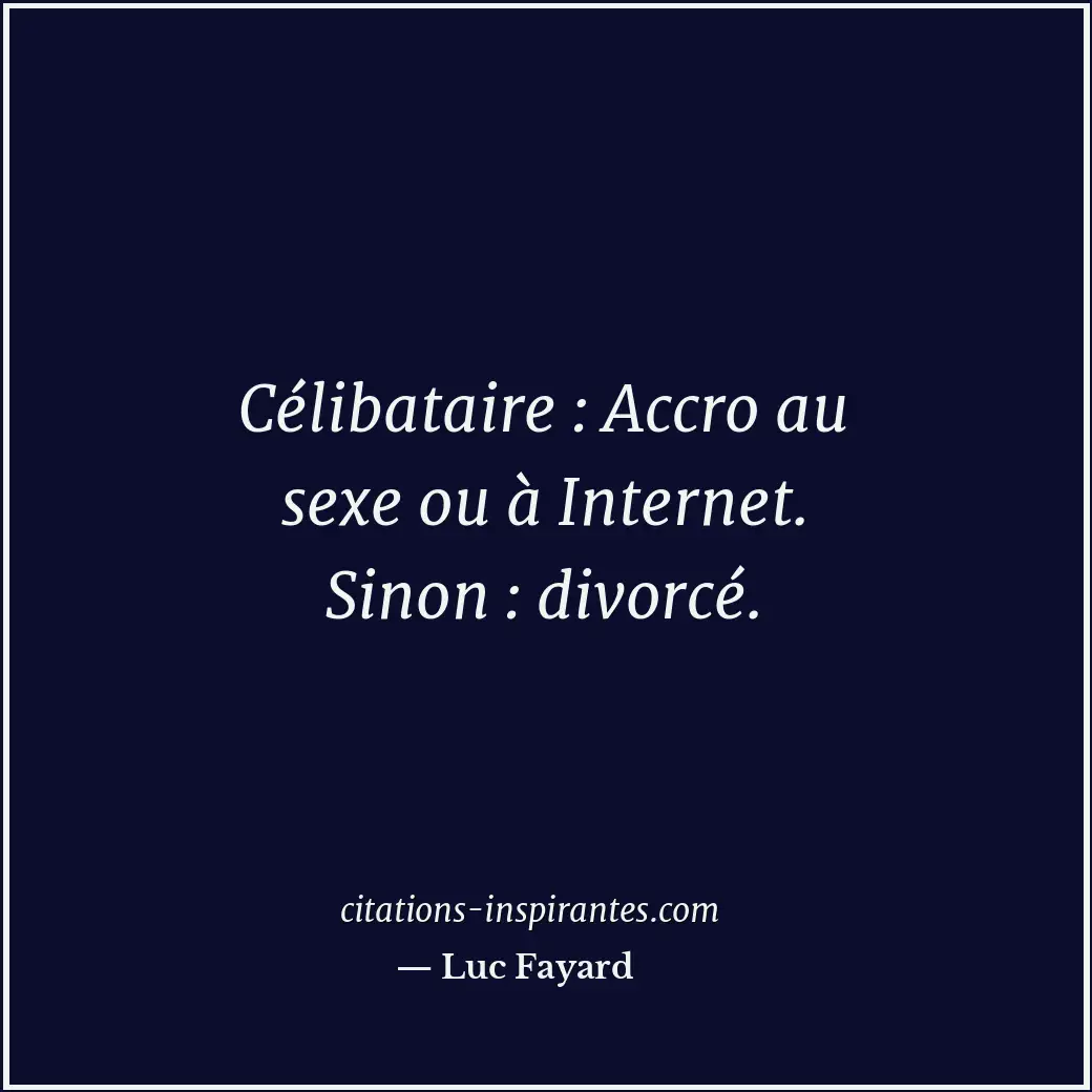Citation de Luc Fayard