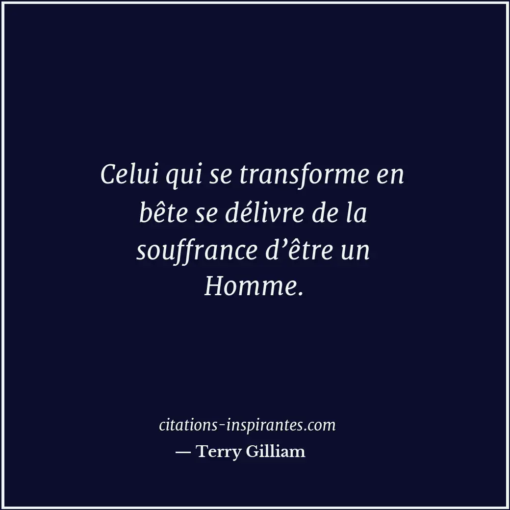 Citation de Terry Gilliam
