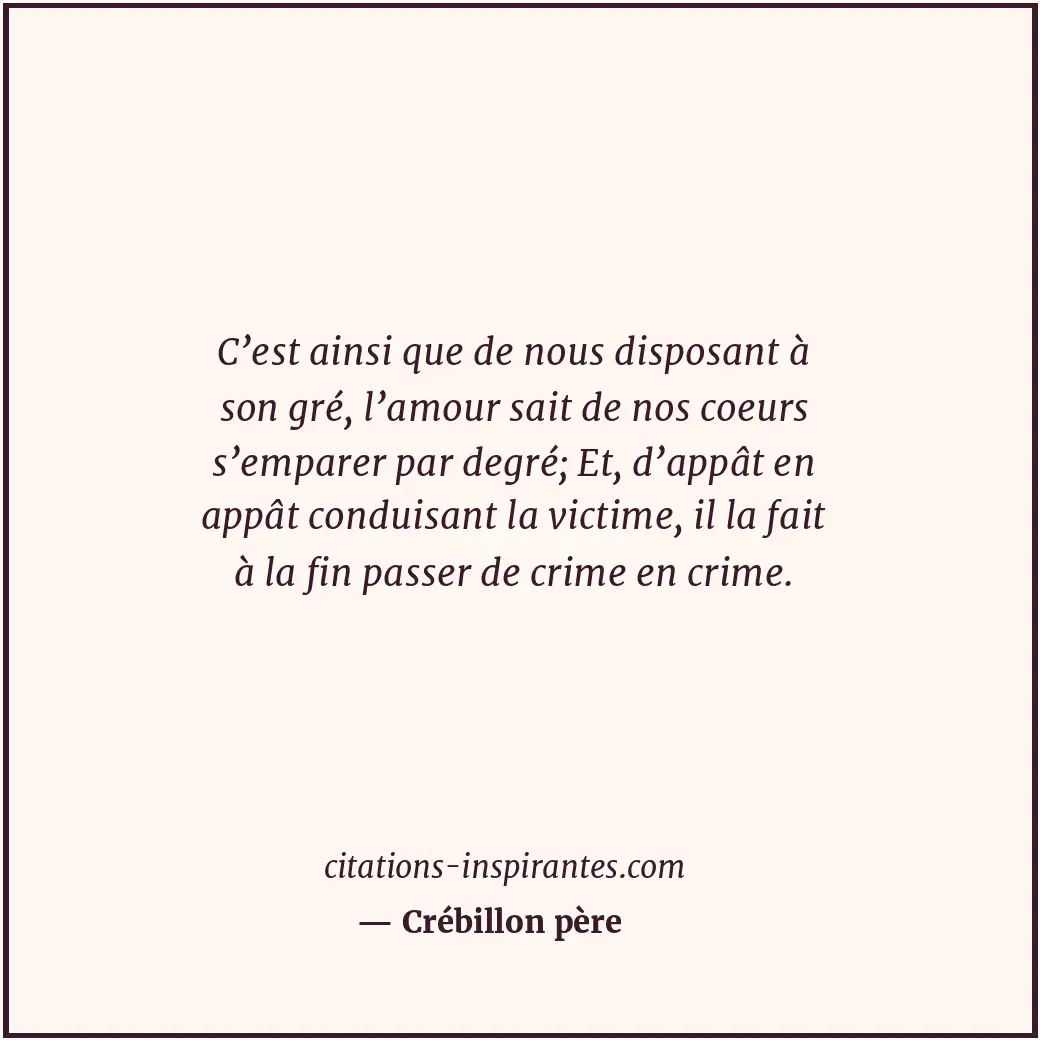 Citation de Crébillon père