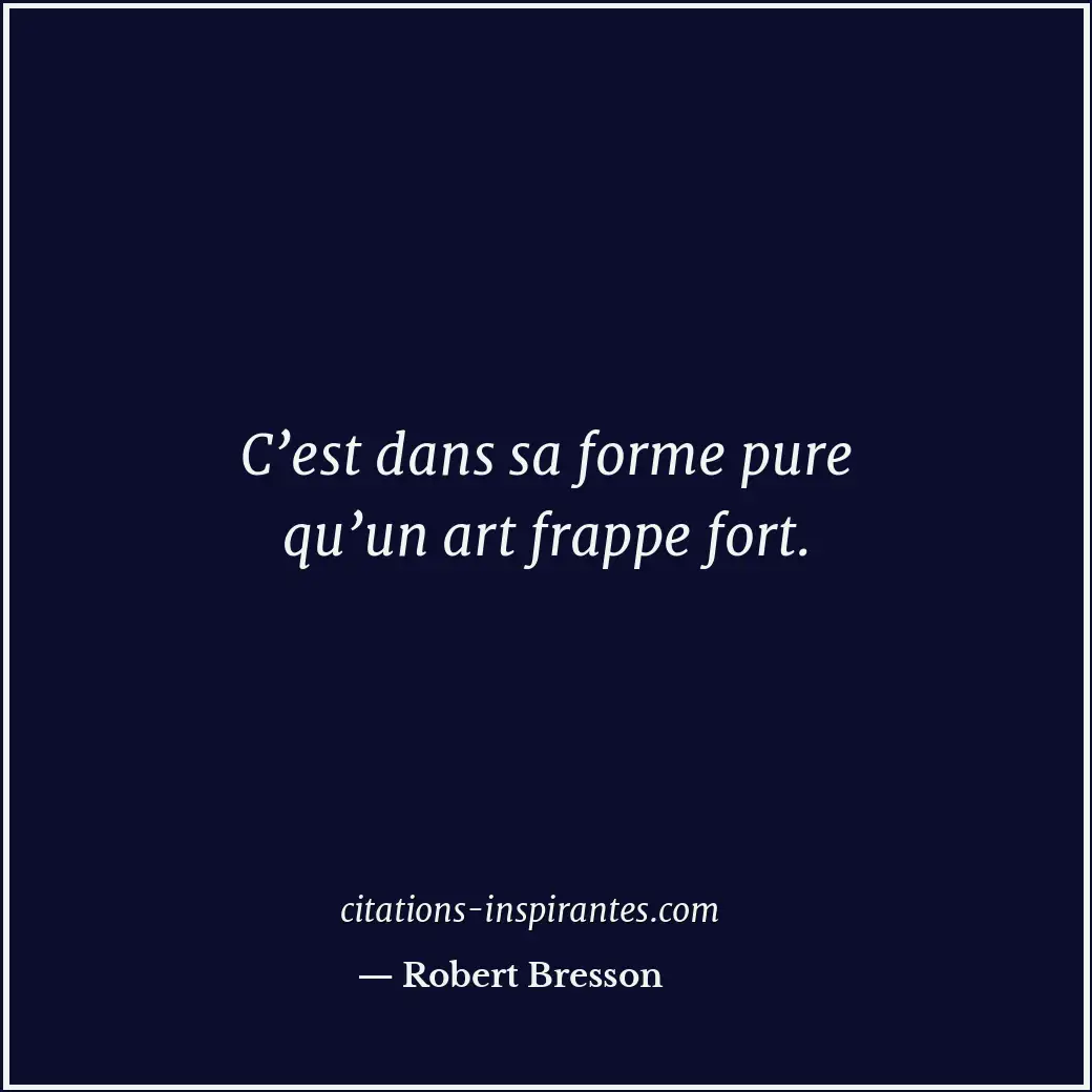 Citation de Robert Bresson