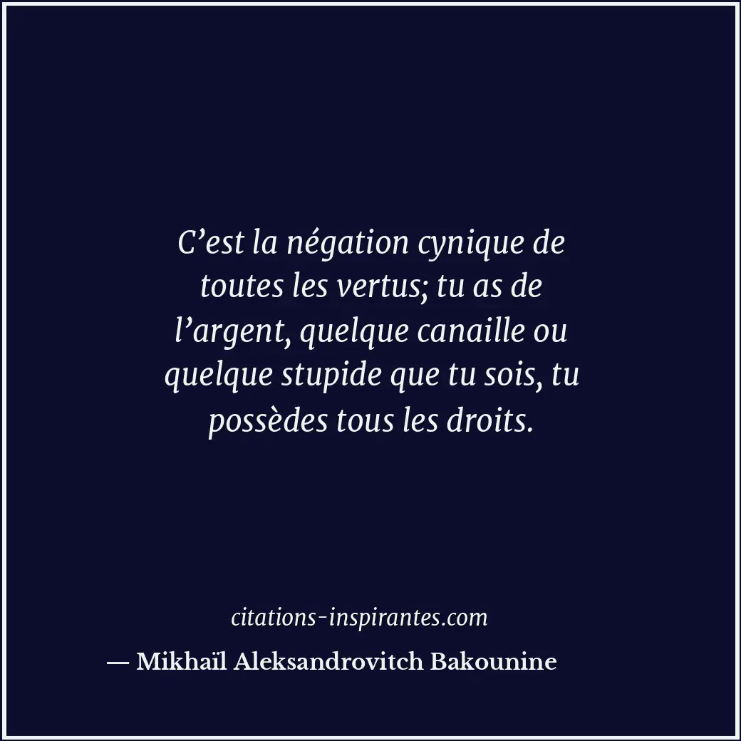 Citation de Mikhaïl Aleksandrovitch Bakounine