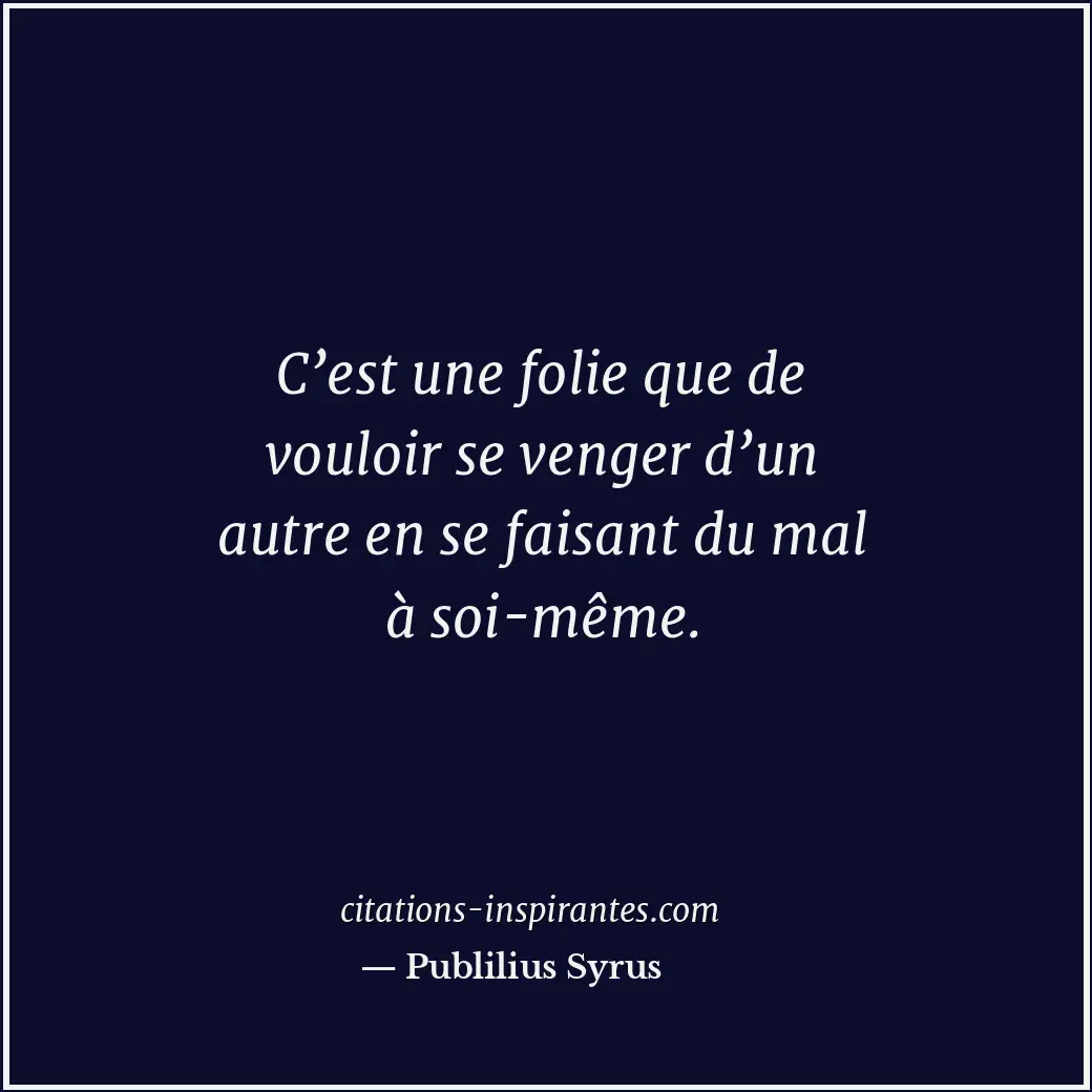 Citation de Publilius Syrus
