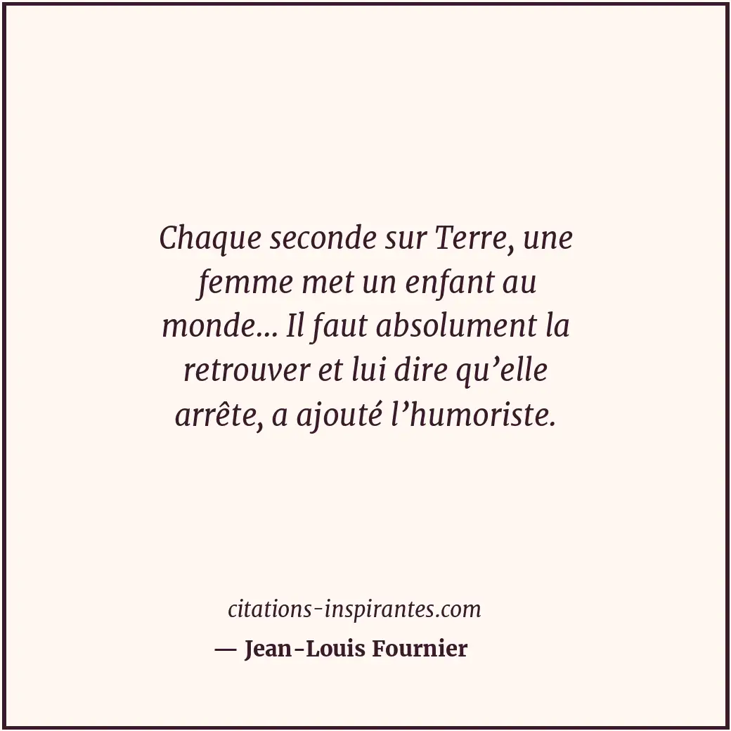 Citation de Jean-Louis Fournier