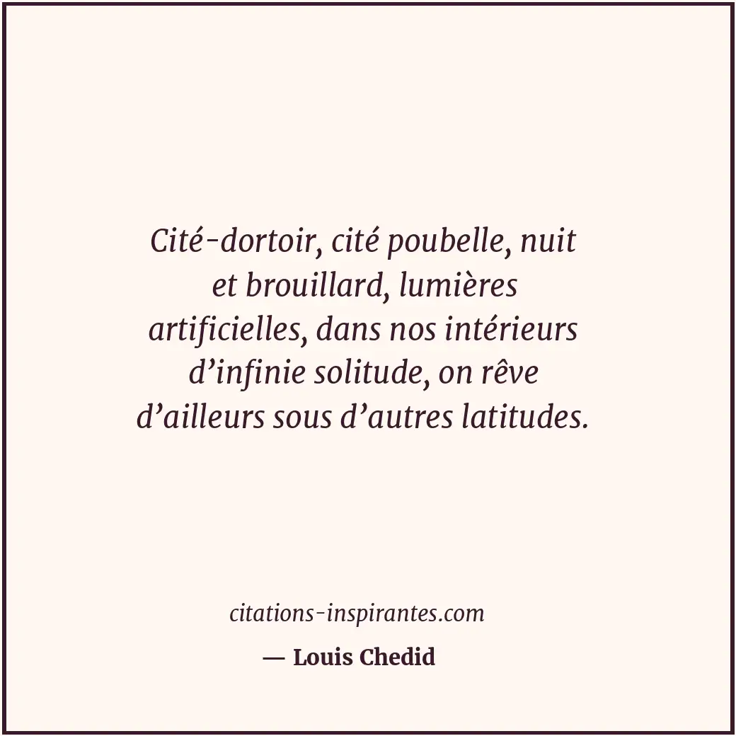 Citation de Louis Chedid