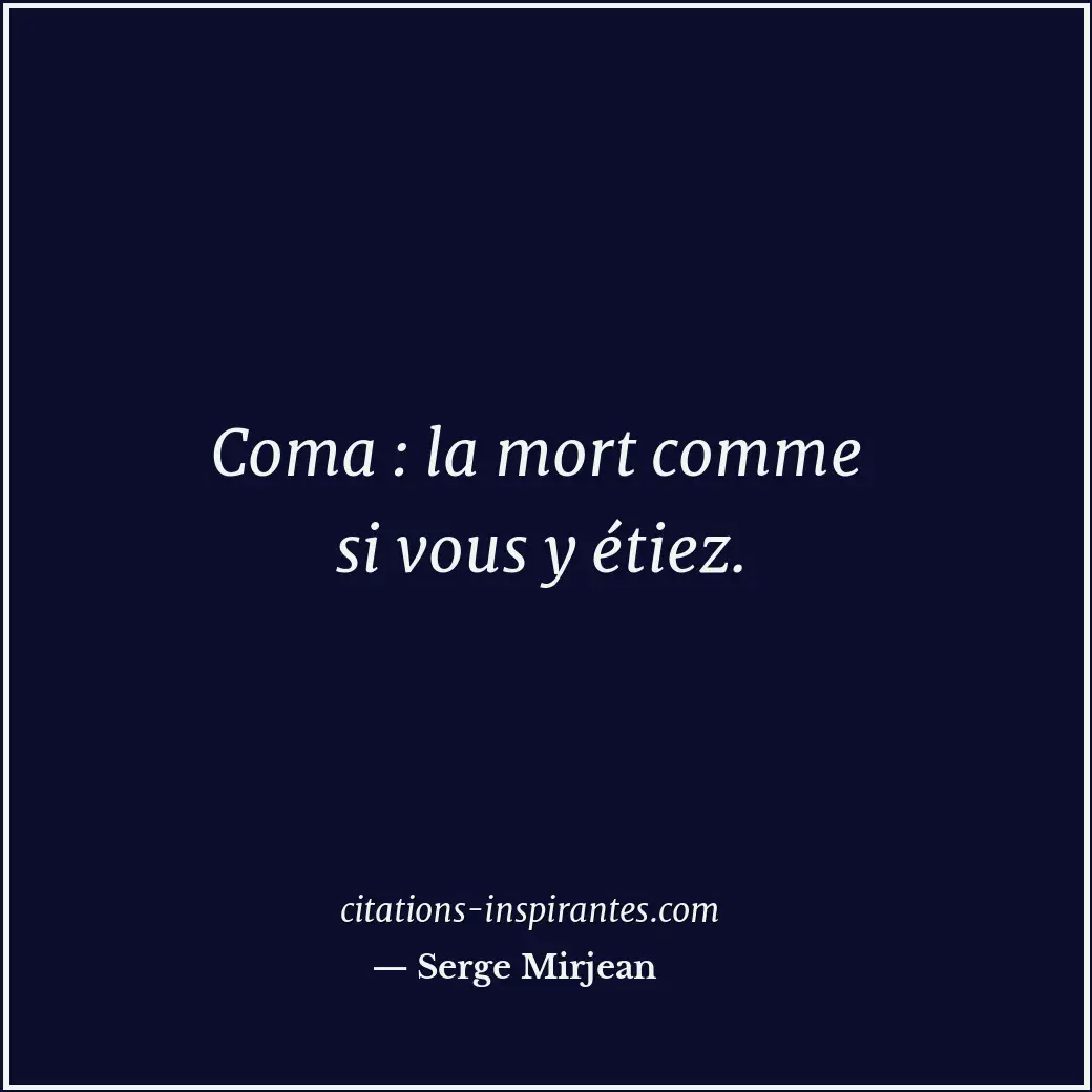Citation de Serge Mirjean