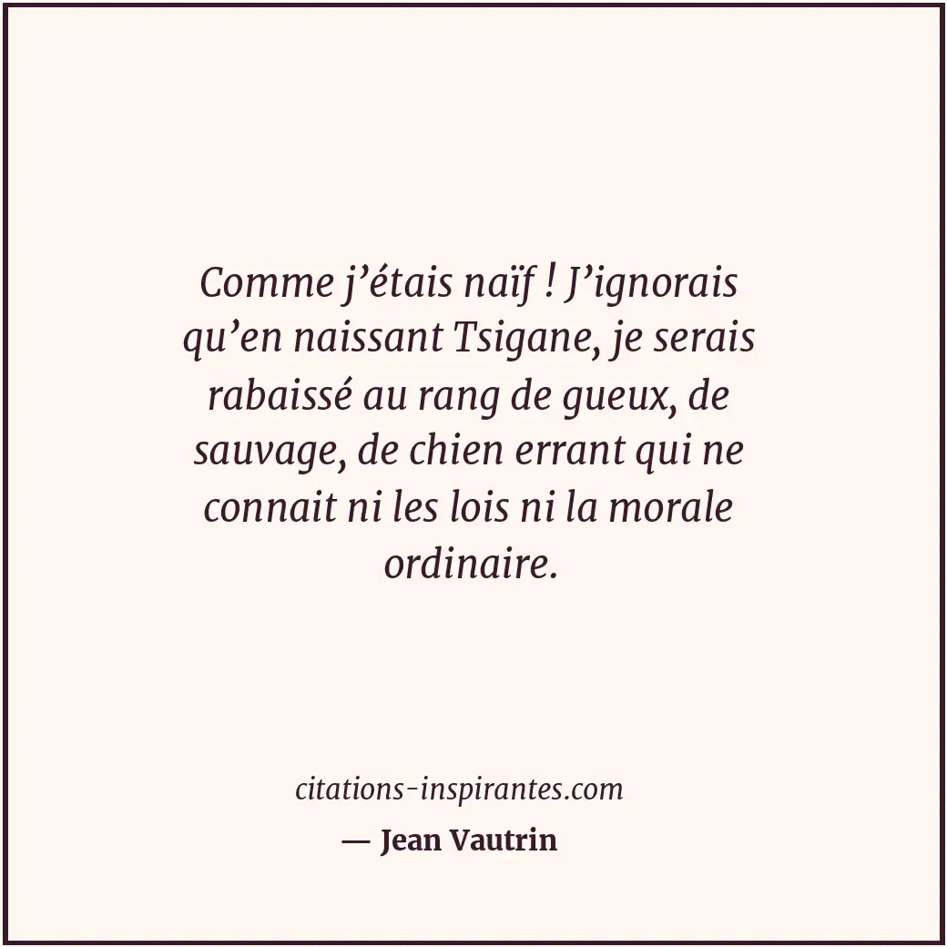 Citation de Jean Vautrin