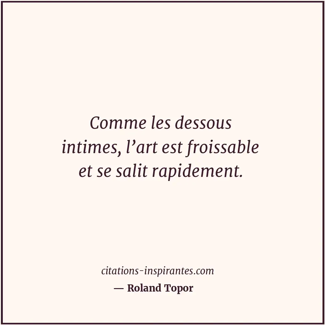 Citation de Roland Topor