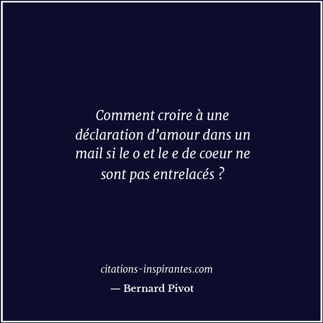 Citation de Bernard Pivot