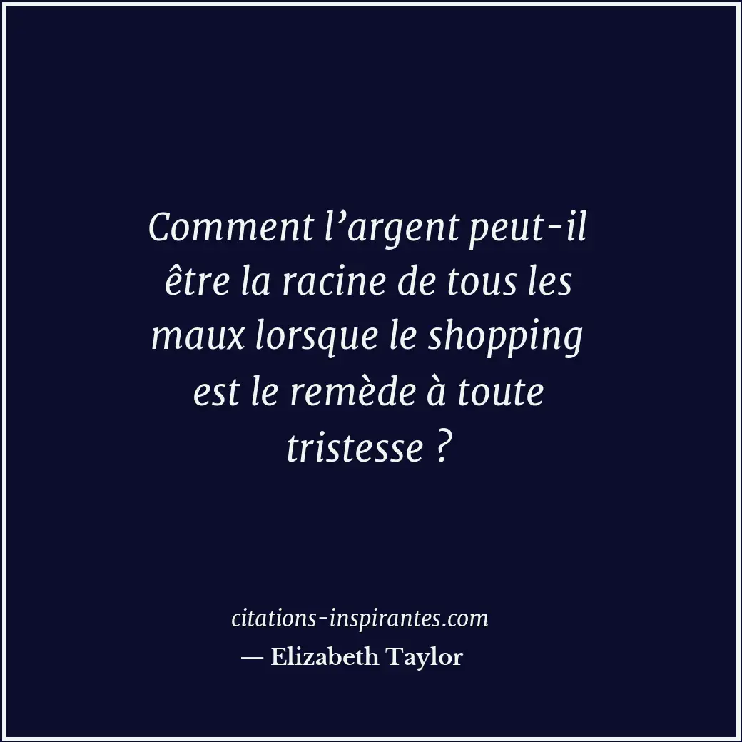 Citation de Elizabeth Taylor