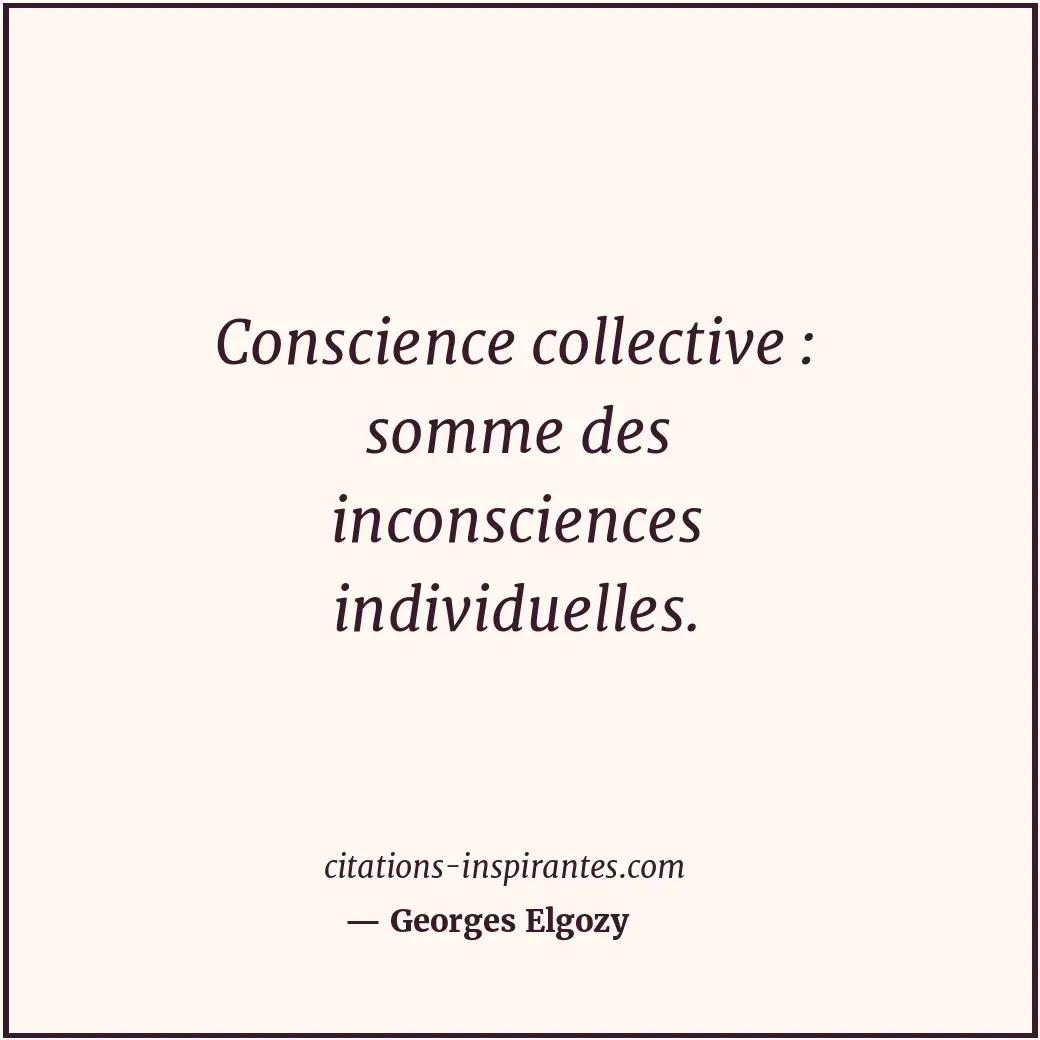 Citation de Georges Elgozy