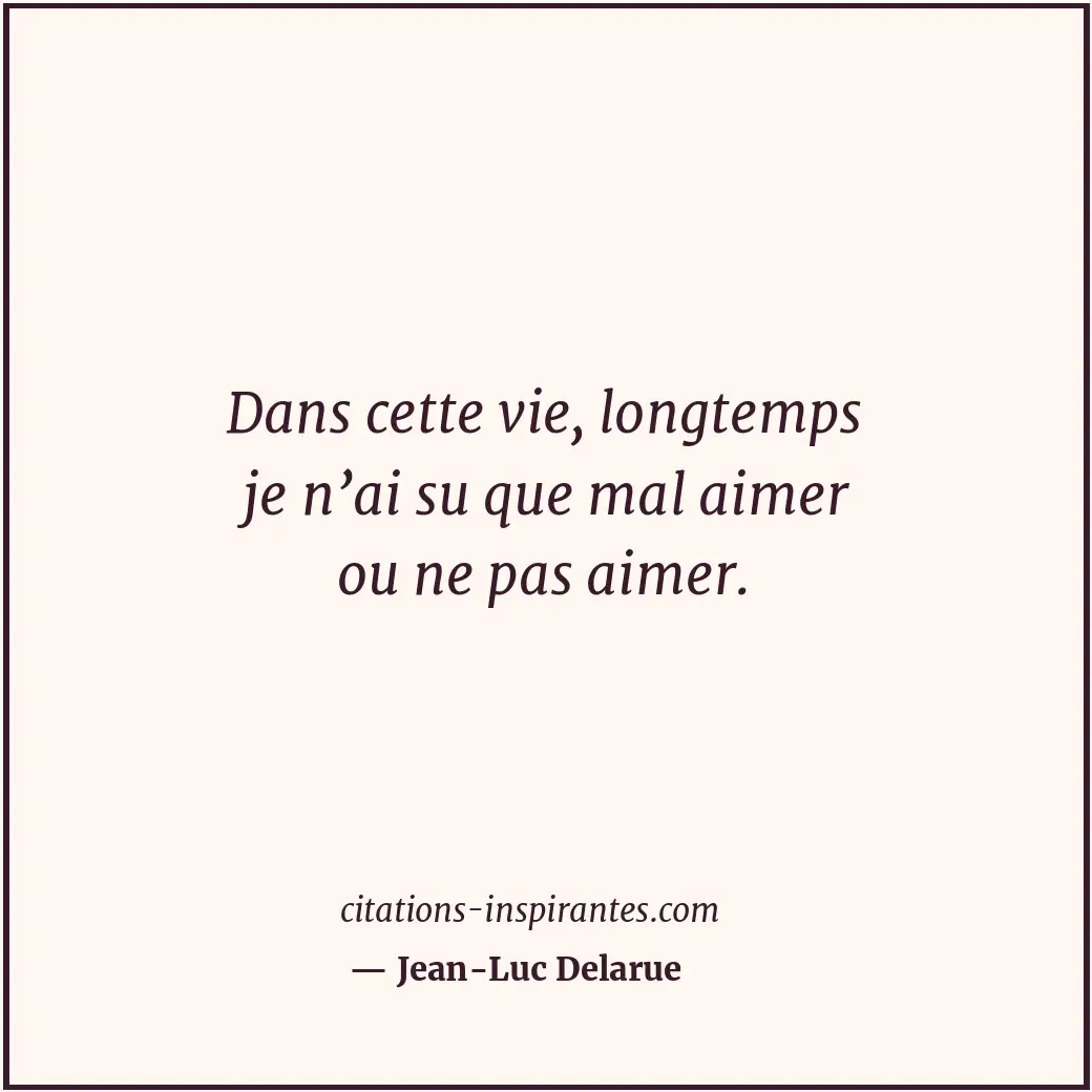 Citation de Jean-Luc Delarue