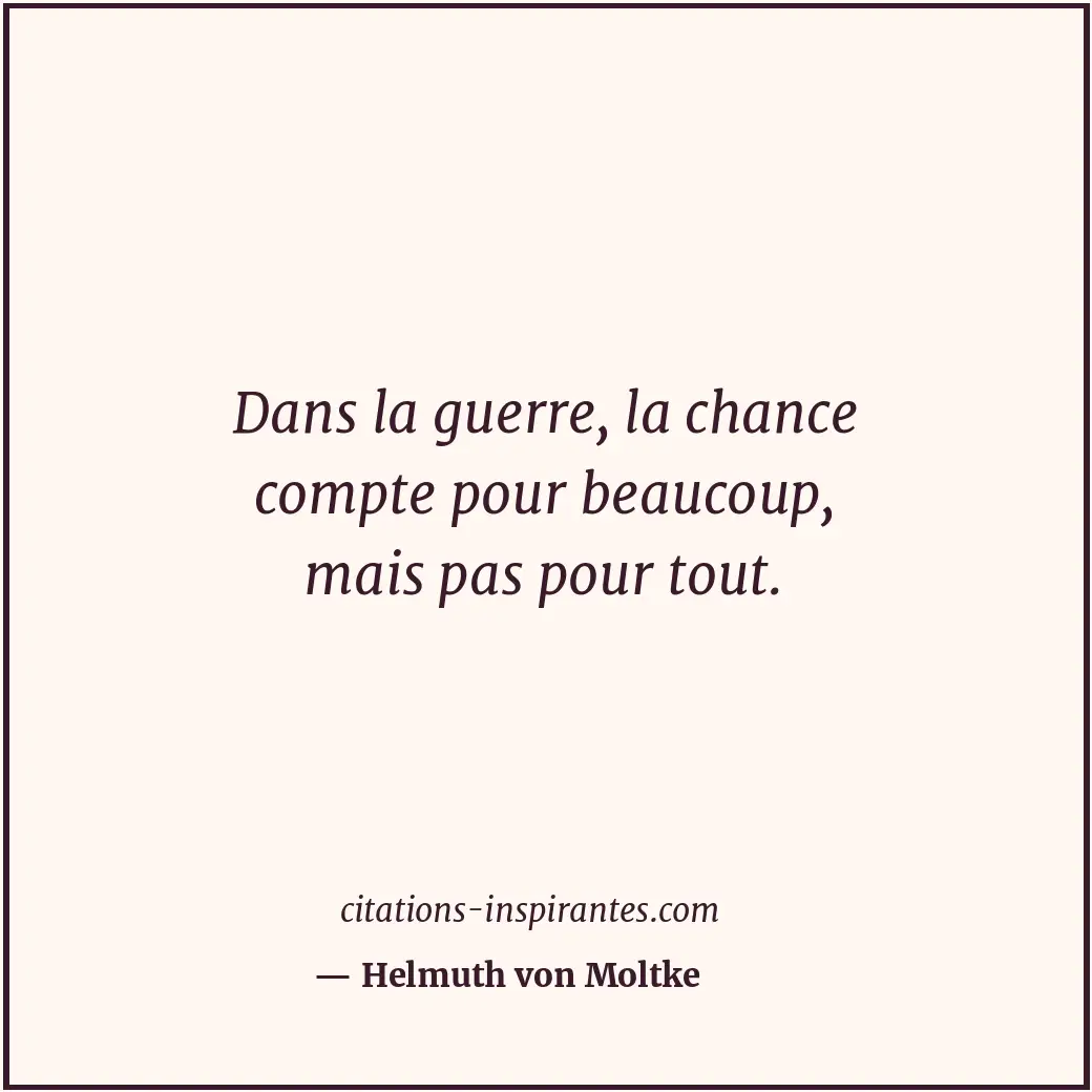Citation de Helmuth von Moltke