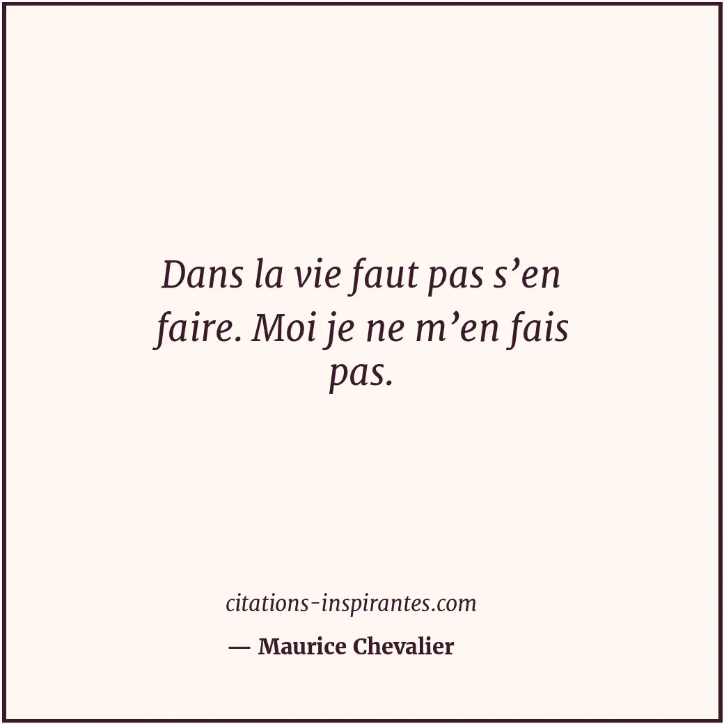 Citation de Maurice Chevalier