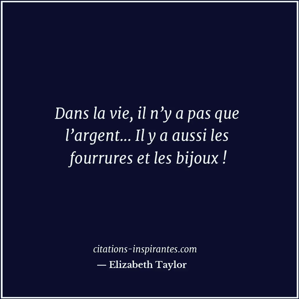 Citation de Elizabeth Taylor