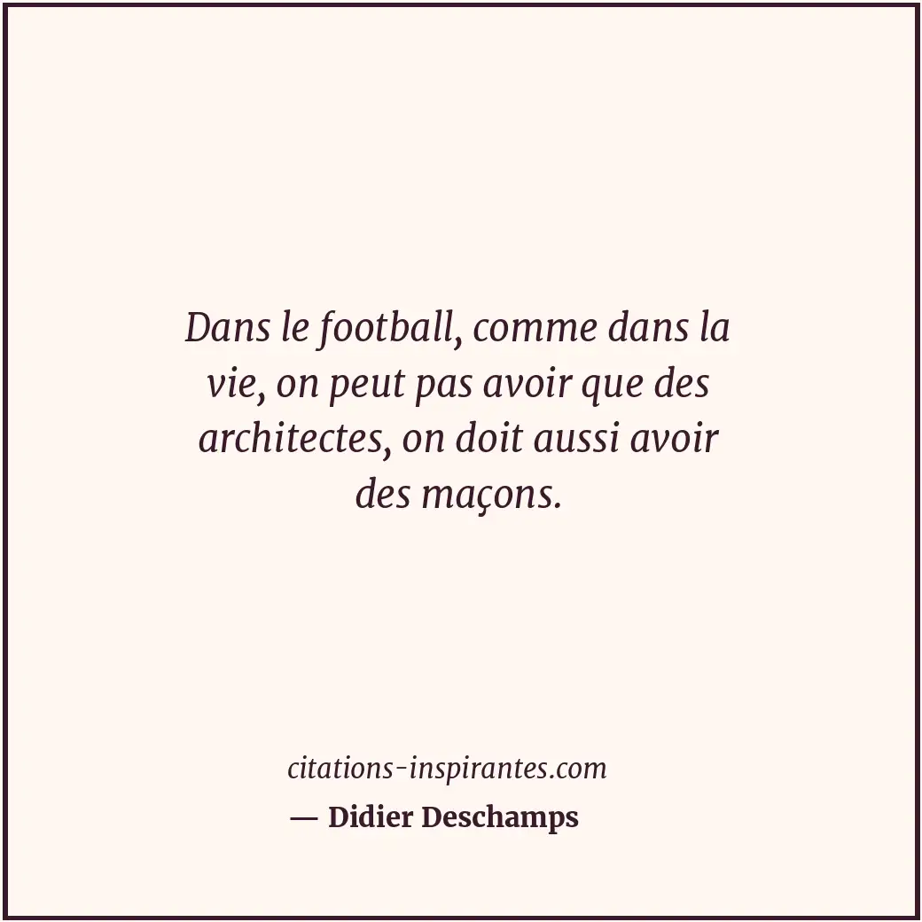Citation de Didier Deschamps