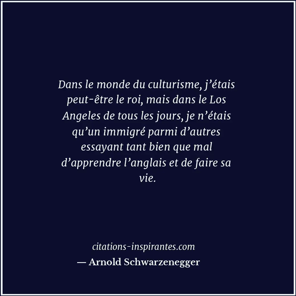 Citation de Arnold Schwarzenegger