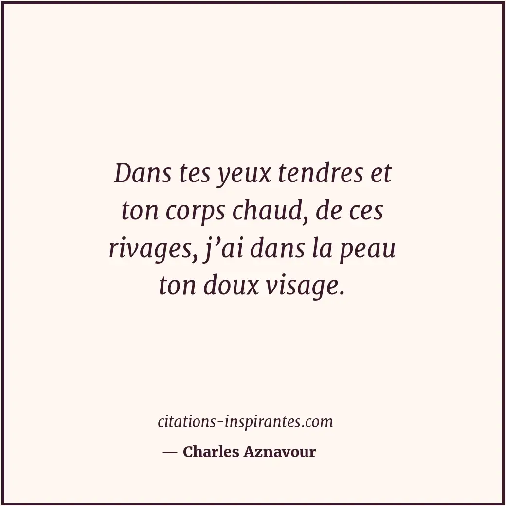 Citation de Charles Aznavour