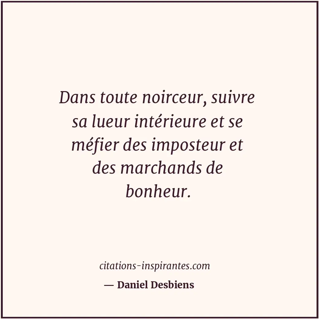 Citation de Daniel Desbiens
