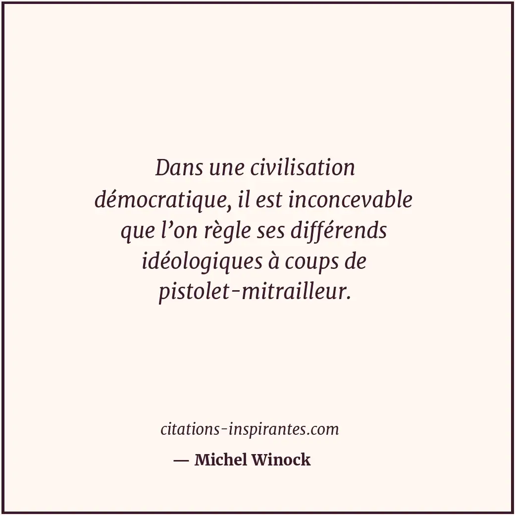 Citation de Michel Winock