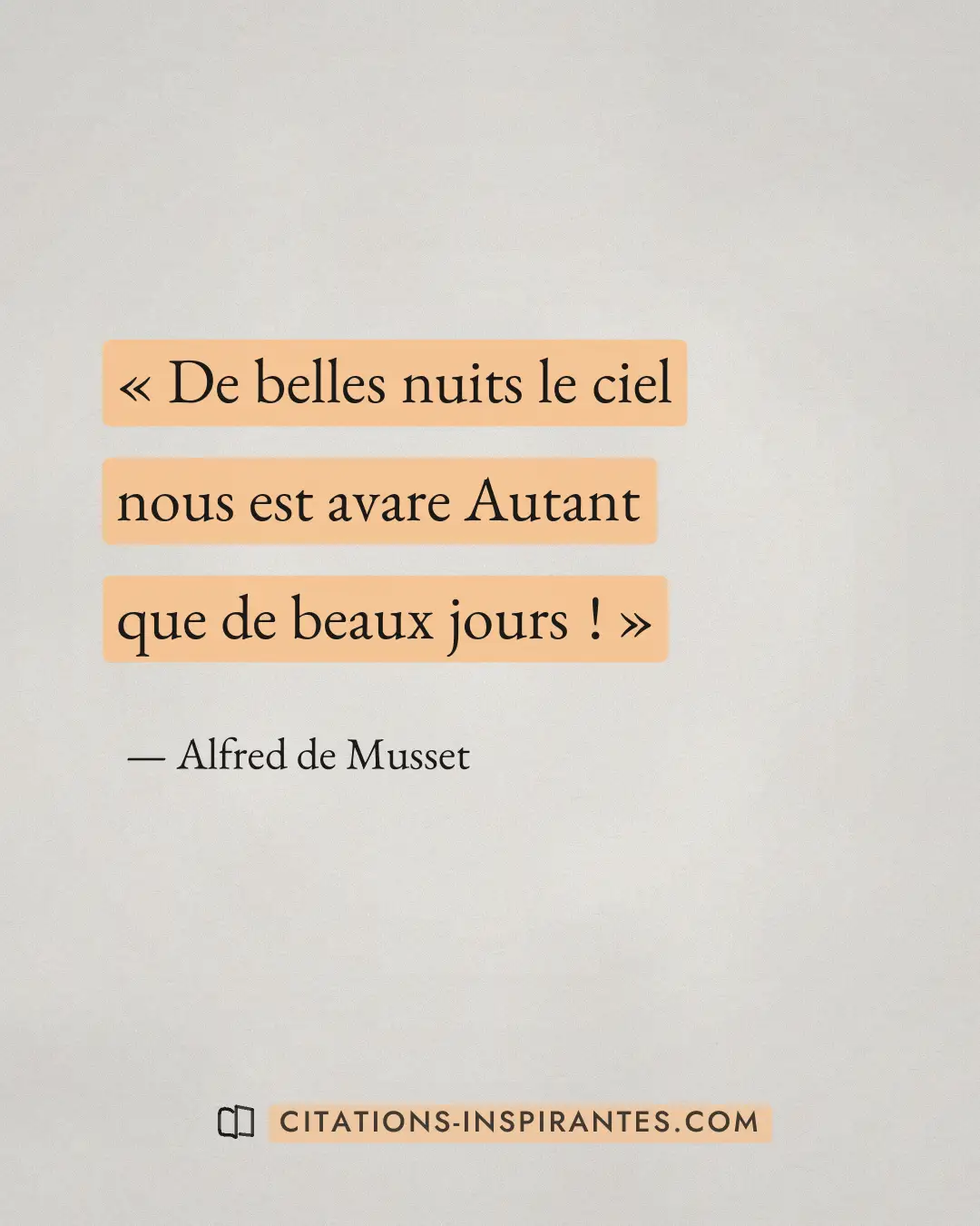 « De belles nuits le ciel nous est avare Autant que de beaux jours ! » — Alfred de Musset