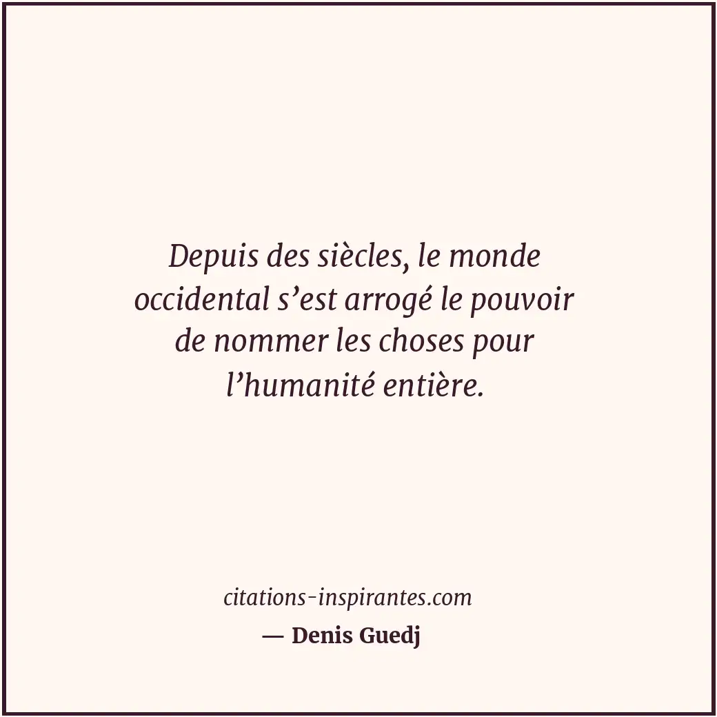 Citation de Denis Guedj