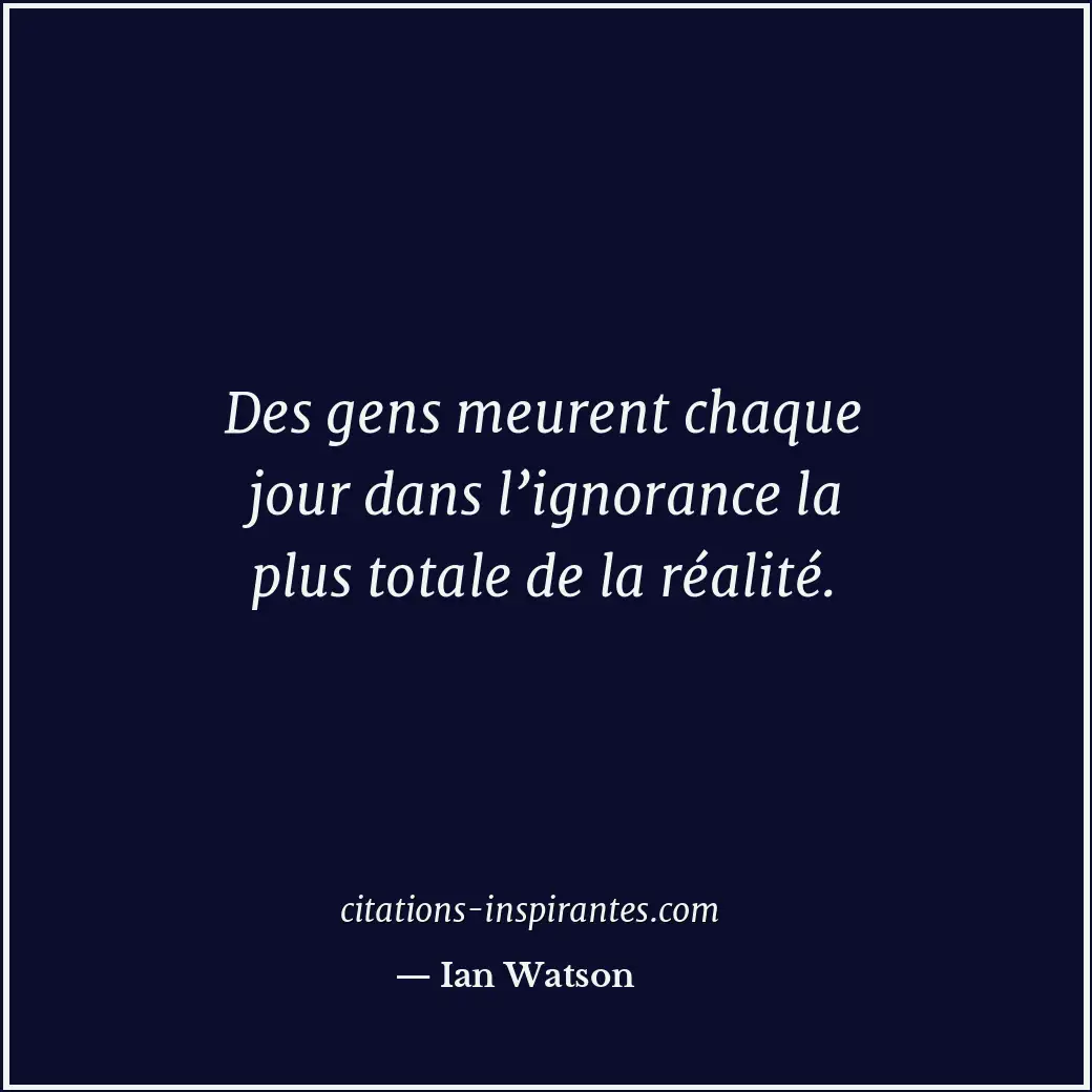Citation de Ian Watson