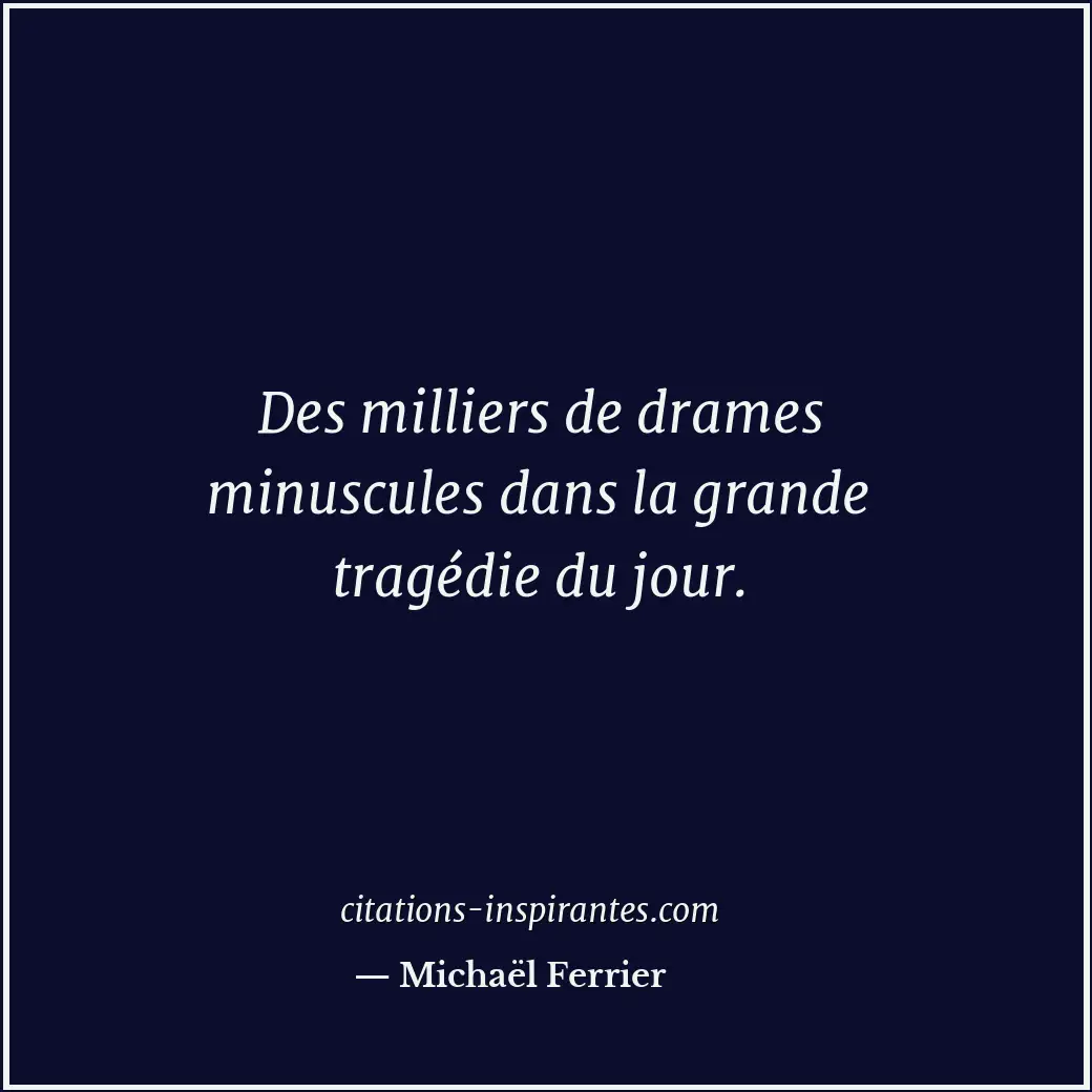 Citation de Michaël Ferrier