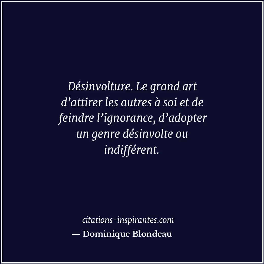 Citation de Dominique Blondeau